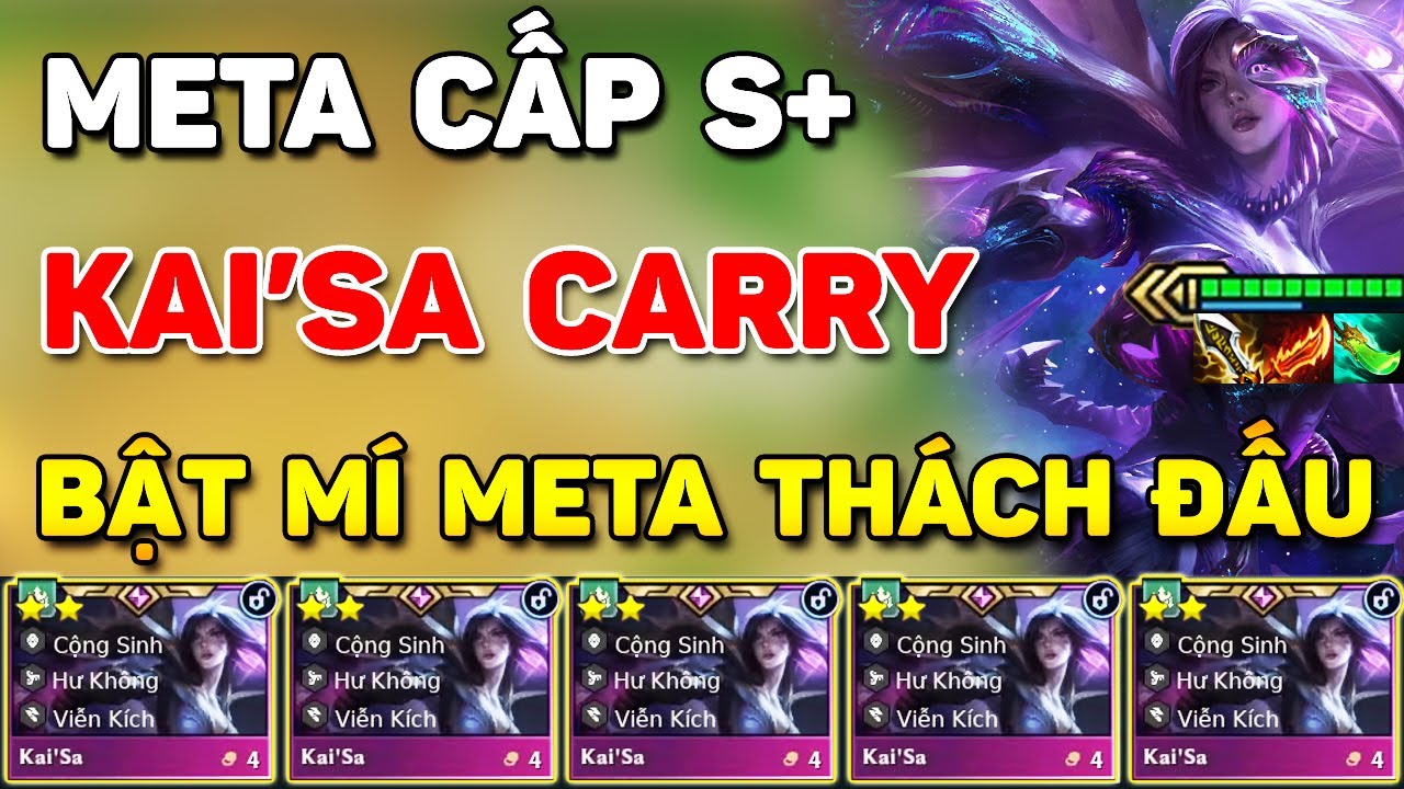 GIẢI MÃ META ẨN CẤP S+ KAI'SA CARRY CỦA TOP THÁCH ĐẤU ĐANG SỬ DỤNG TẠI ...