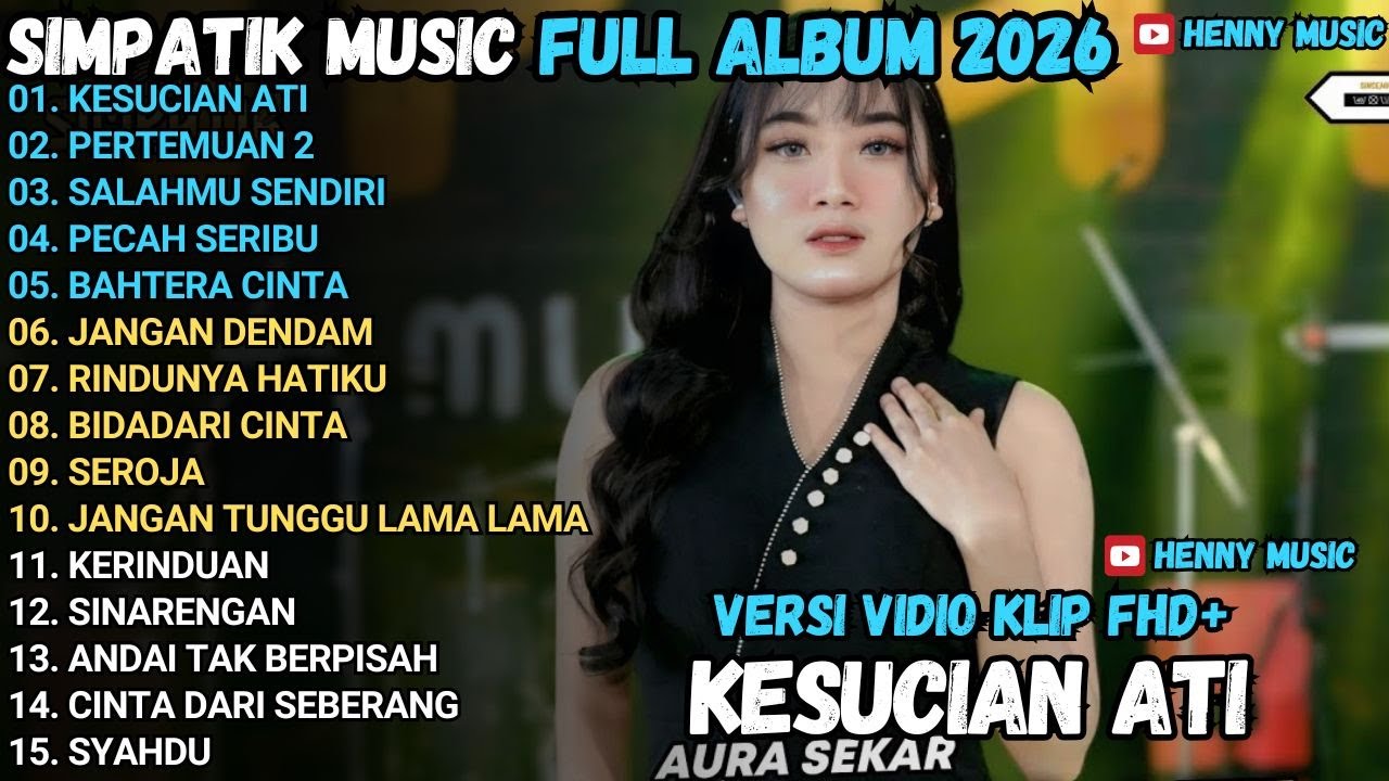 KESUCIAN ATI - PERTEMUAN 2 - SALAHMU SENDIRI - SIMPATIK MUSIC TERBARU 2026 FULL ALBUM