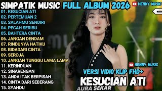 Download Lagu KESUCIAN ATI - PERTEMUAN 2 - SALAHMU SENDIRI - SIMPATIK MUSIC TERBARU 2026 FULL ALBUM MP3