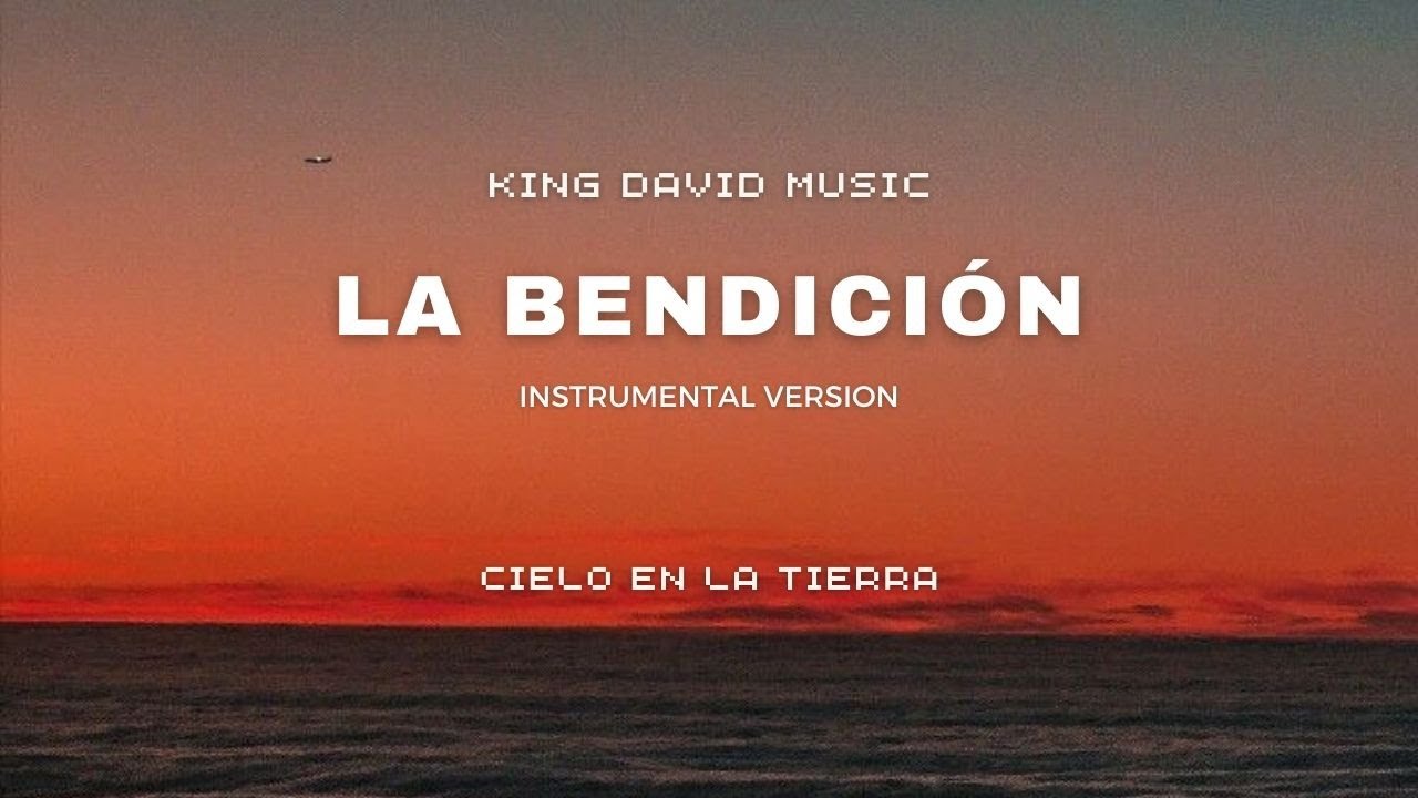 La Bendición - Instrumental Version La Bendición - Instrumental Version