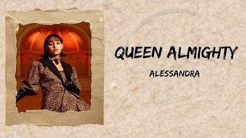 Queen Almighty - Alessandra (Lyrics) | LYRICS O
