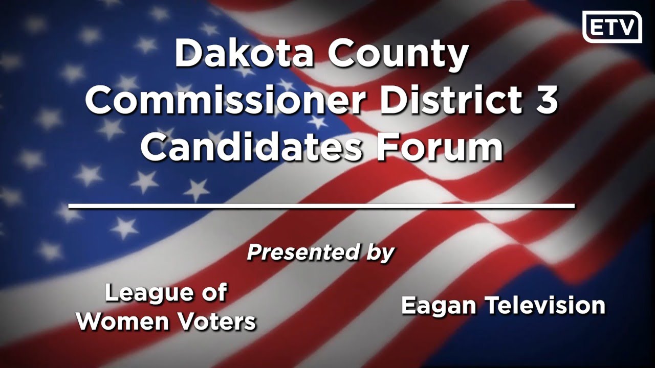 Dakota County Board of Commissioners District 3 Candidate Forum YouTube