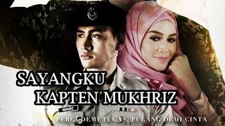 Sayangku Kapten Mukhriz Episode 24
