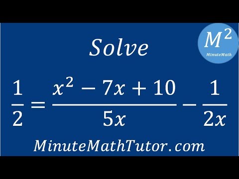 Solve 1/2=(x^2-7x+10)/4x-1/2x - youtube