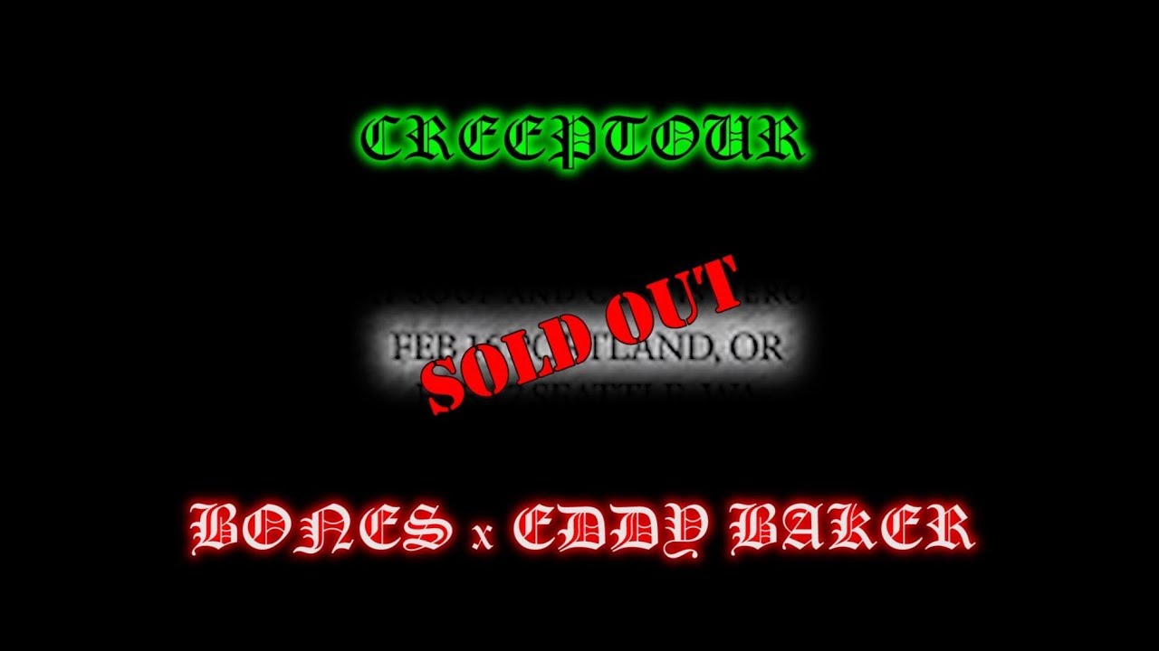 BONES & Eddy Baker LIVE in Portland (2/16/19) - CREEPTOUR