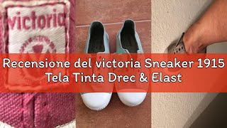 Recensione del victoria Sneaker 1915 Tela Tinta Drec & Elastico Centrale & Punta Rinforzata 106623 p