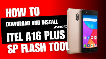 How to Download and Install itel a16 plus With SP Flash Tool