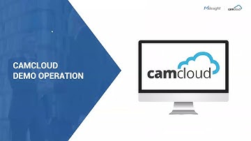 Camcloud and Milesight Cloud Webinar