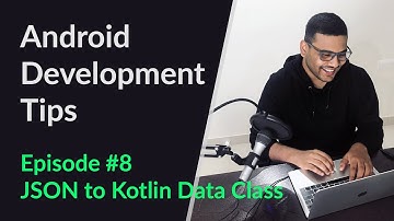 Android Development Tips - Ep #8 - JSON to Kotlin Data Class