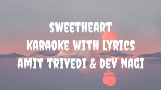 Sweetheart Karaoke | Amit Trivedi, Dev Nagi