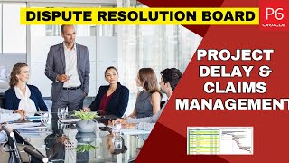 How Dispute Resolution Boards (DRB) Can Save Your Construction Delay Project