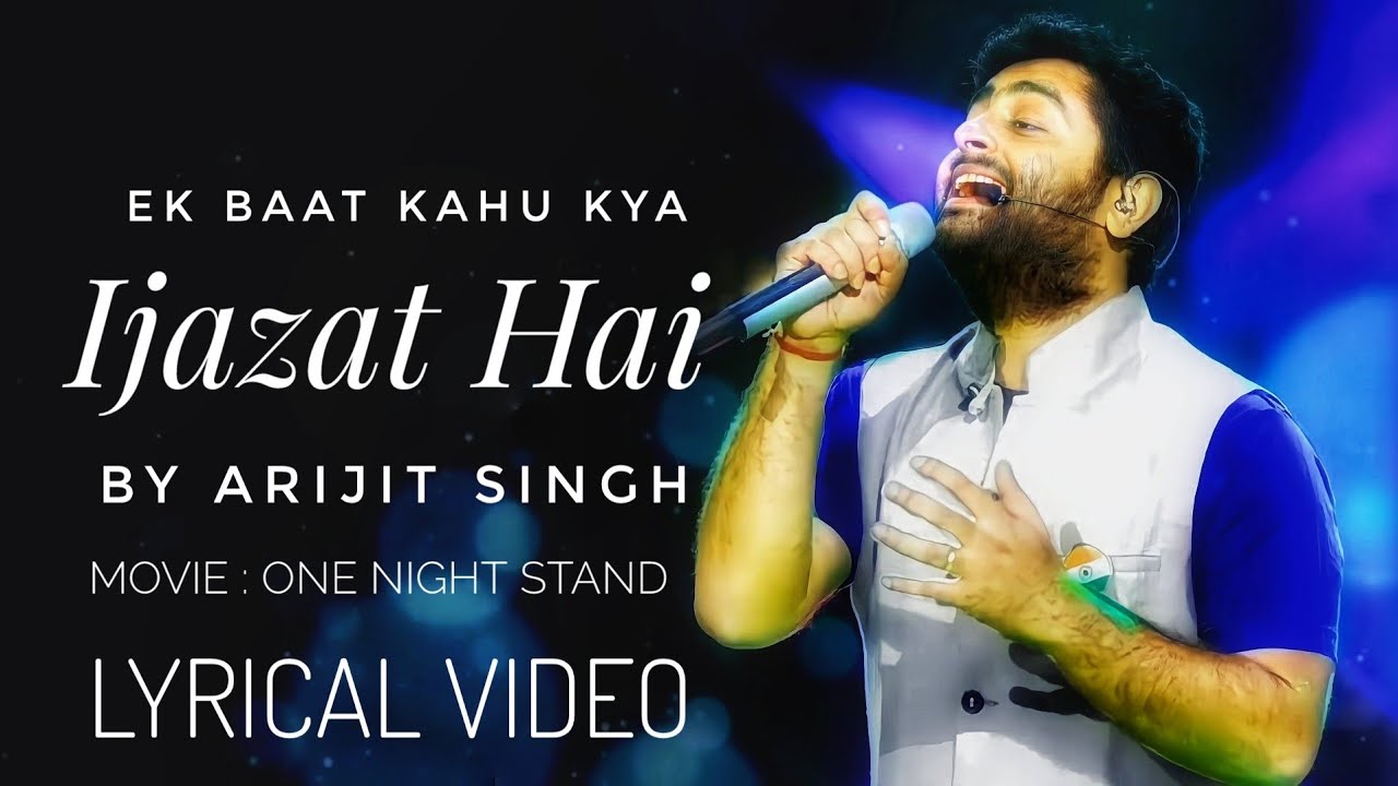 Ijazat (LYRICS) Arijit Singh One Night Stand ( 2016) Sunny Leone