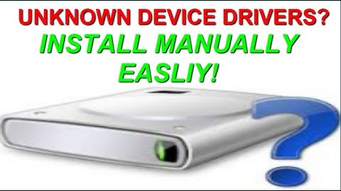 How To Manually Install Drivers OF any UNKNOWN DEVICES WINDOWS 7,8,8.1,10 2016
