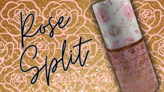 Rose Split Tumbler Tutorial