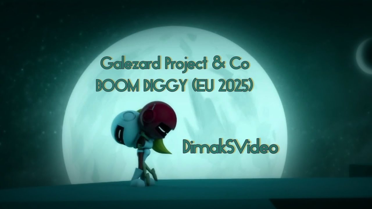 Galezard Project & Co - BOOM DIGGY (EU 2025) (DimakSVideo)