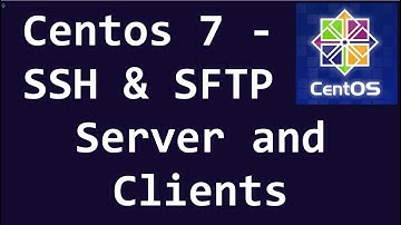 Centos 7 - SSH & SFTP Server and Clients
