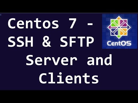 Centos 7 - SSH & SFTP Server and Clients