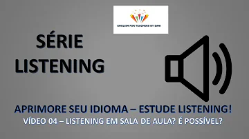 Como trabalhar o listening?