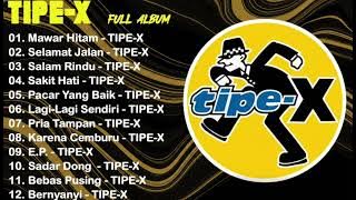 TIPE-X FULL ALBUM | TERBAIK 2025