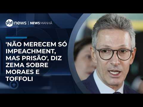 Video nao-merecem-so-impeachment-mas-prisao-diz-zema-sobre-moraes-e-toffoli-news-manha