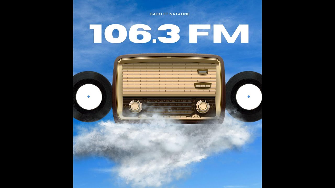 DaDo ft Nataone - 106.3 FM (Official Audio)