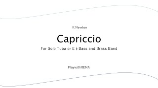 Capriccio For Solo Tuba or E♭ Bass and Brass Band / R.Newton