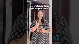 🧂ION-DIPOLE interaction | Intermolecular force of attraction #shorts