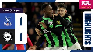 PL Highlights: Crystal Palace 1 Brighton 1