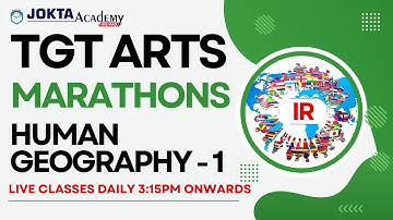 TGT Human Geography Lecture 1 | Daily Free Marathon Series | Jokta Academy #hptgtarts #hpgk #tgtarts