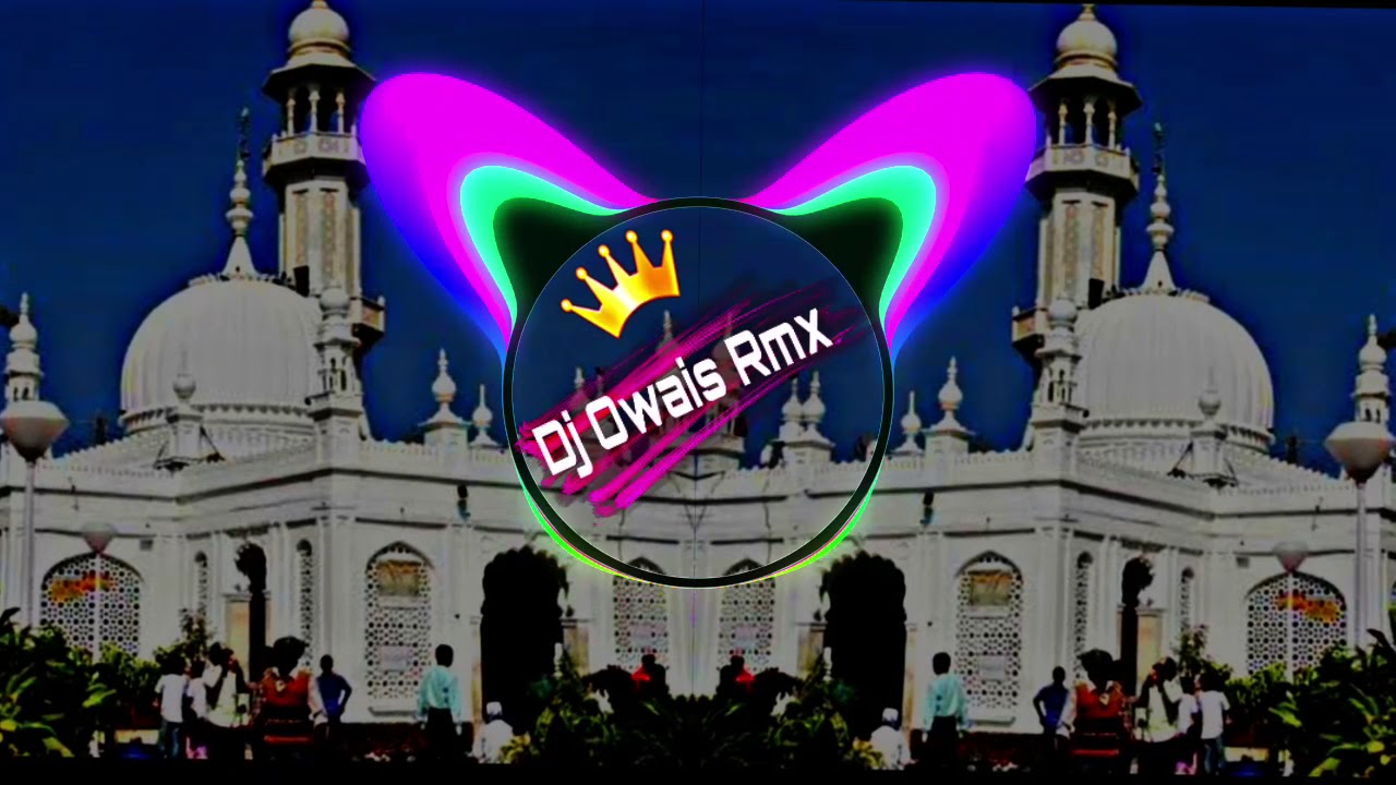 Piya Haji Ali Piya Haji Ali New Qawwli Mix Dj Owais Rmx 2k20 Full Bass Remix
