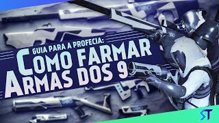 COMO FARMAR AS ARMAS DOS NOVE NA PROFECIA!