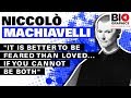 Niccolo machiavelli it is better to be feared than loved if you cannot be both