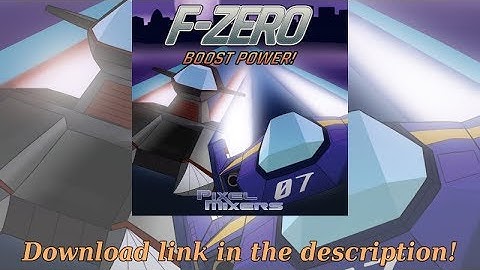 Pixel Mixers: F-Zero - Boost Power! [Tribute Album: OUT NOW!]