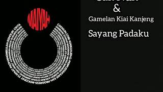 Download lagu Cak Nun & Kiai Kanjeng - Sayang Padaku