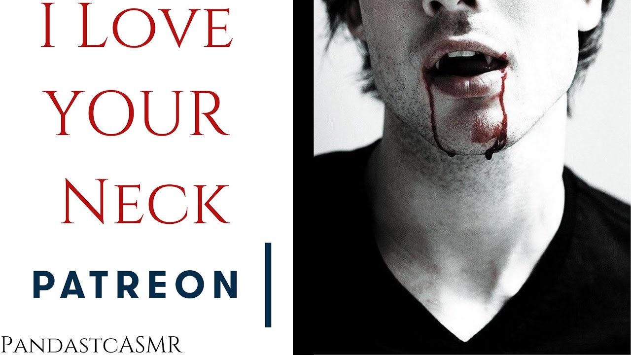 [M4A] A Vampire Gives You Intense Neck Attention [Vampire Feeding]