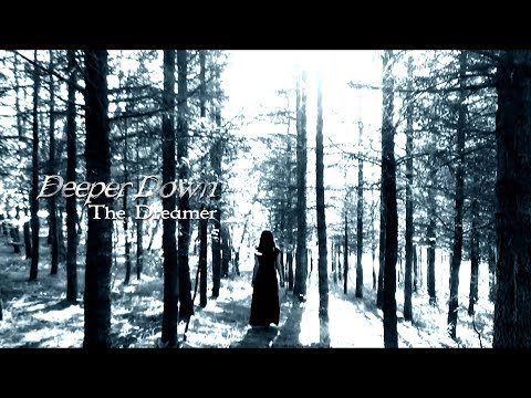 Deeper Down - The Dreamer