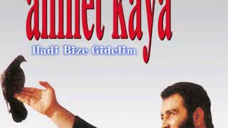 Ahmet Kaya - Hadi Bize Gidelim