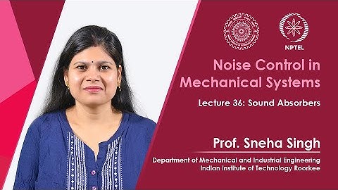 Lecture 36 :  Sound  absorbers