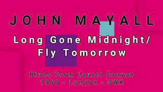 JOHN MAYALL-Long Gone Midnight/Fly Tomorrow (vinyl)