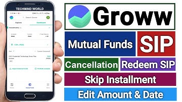 Groww Mutual Fund SIP - Cancellation | Skip Installment | Edit Amount & Due Date and Redeem SIP |