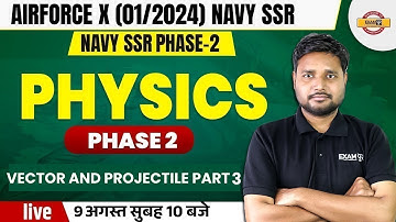 AIRFORCE PHYSICS CLASS | VECTOR AND PROJECTILE | AIRFORCE X & NAVY SSR 2023 | PHYSICS BY SAURABH SIR