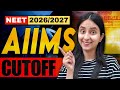 AIIMS Cut Off & NEET 2026/2027 🔥