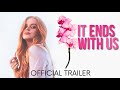 It Ends With Us Trailer