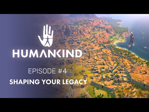 HUMANKIND™ Feature Focus: Shaping Your Legacy