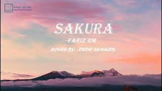 SAKURA - FARIZ RM ‖ COVER BY DEDE RENALDY - STAY LYRICS