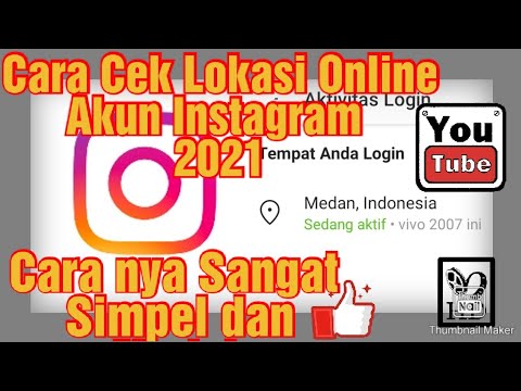 Cara Mengetahui Lokasi Online Akun Instagram