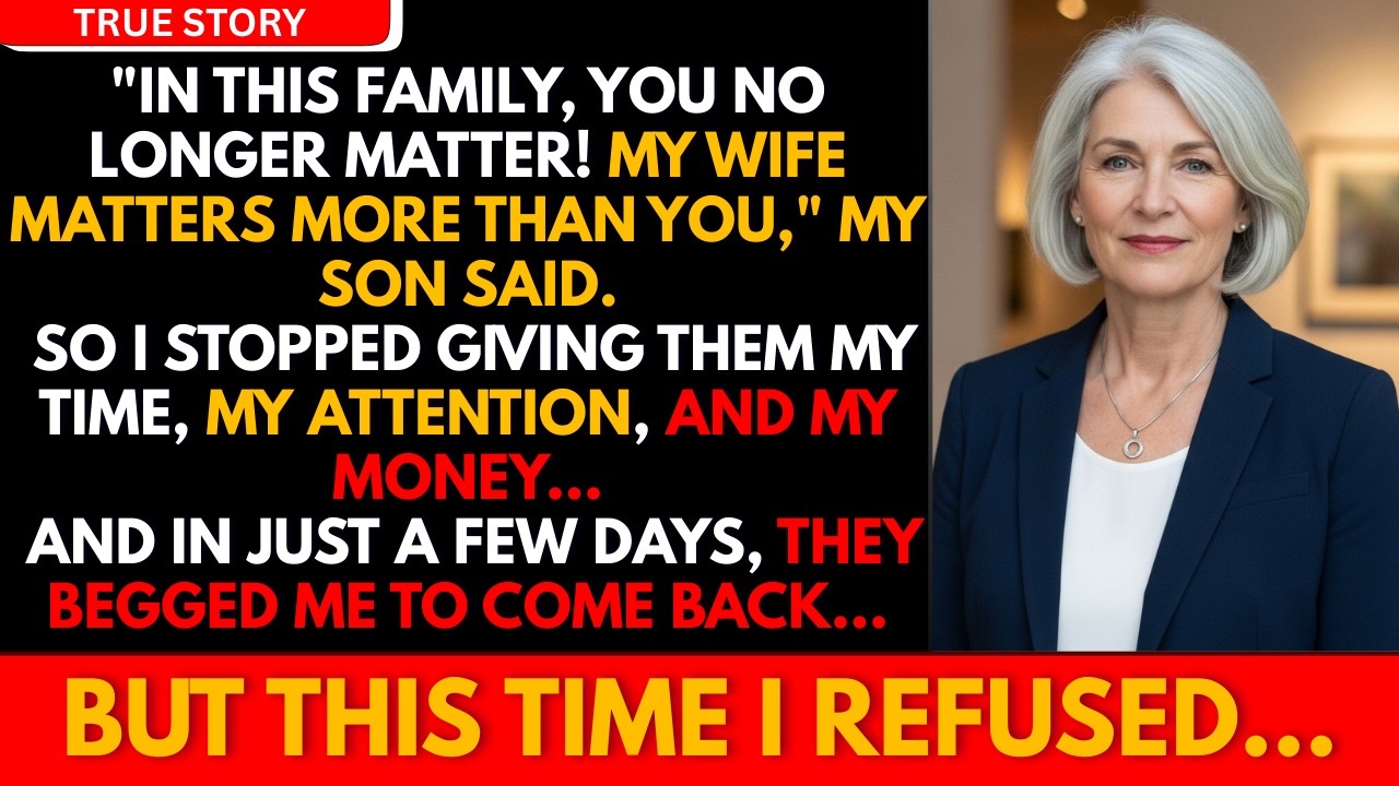 My Son Said, “You Don’t Matter Anymore — My Wife Comes First”… So I Stopped Giving Them Everything