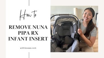 How To Remove Nuna PIPA RX Infant Car Seat Infant Insert
