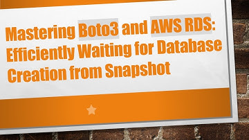 Mastering Boto3 and AWS RDS: Efficiently Waiting for Database Creation from Snapshot