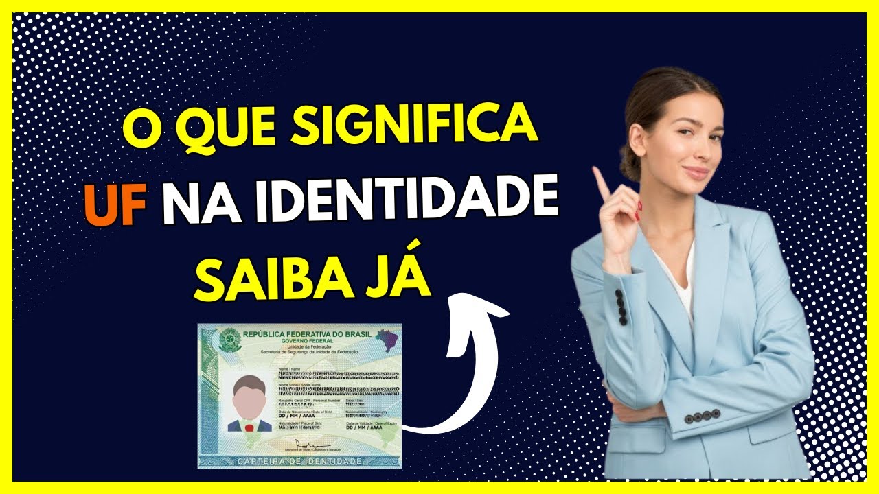 O QUE É UF ? Saiba onde fica UF na identidade? - YouTube